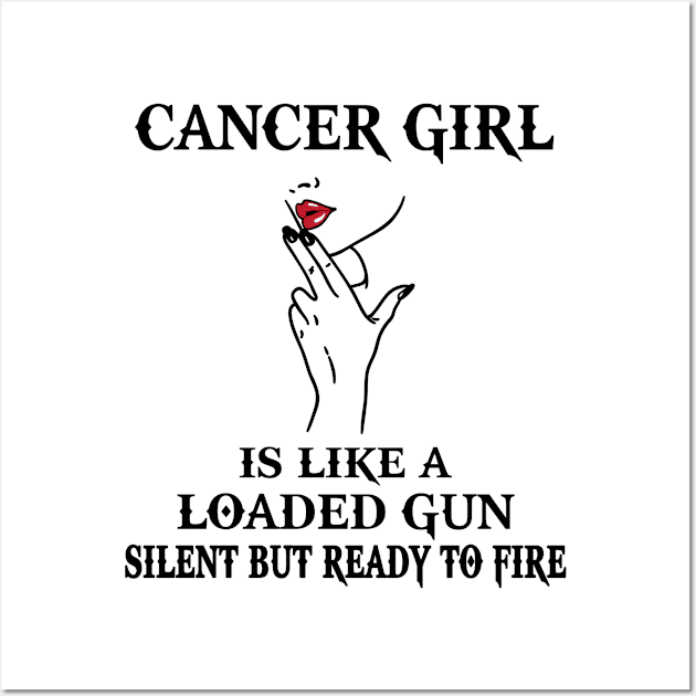 Cancer Girl Gift - Cancer Girl Is Like A Loaded Gun Wall Art by BTTEES